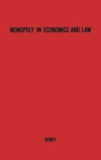 bokomslag Monopoly in Economics and Law