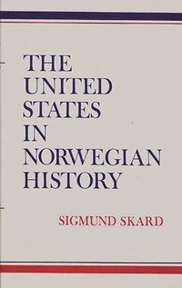 bokomslag The United States in Norwegian History.