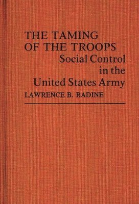 Edith Martindale, Lawrence Radine, Dan A. Chekki - Taming of the Troops, Inbunden