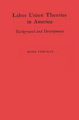 Labor Union Theories in America 1