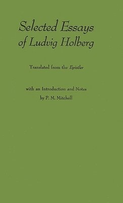 Ludvig Holberg, Unknown - Selected Essays of Ludvig Holberg, Inbunden
