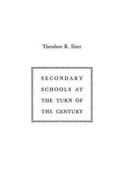 Secondary Schools at the Turn of the Century 1