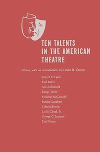 bokomslag Ten Talents in the American Theatre,