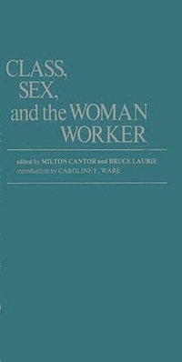 bokomslag Class, Sex, and the Woman Worker