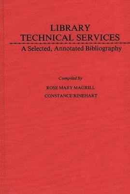 Charles H. Davis, Rosemary Magrill, Constance Rinehart - Library Technical Services, Inbunden