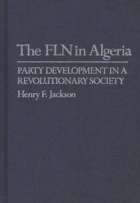 bokomslag The FLN in Algeria