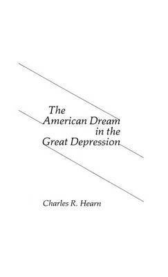 bokomslag American Dream in the Great Depression.