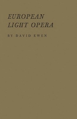 David Ewen, Unknown - Book of European Light Opera, Inbunden