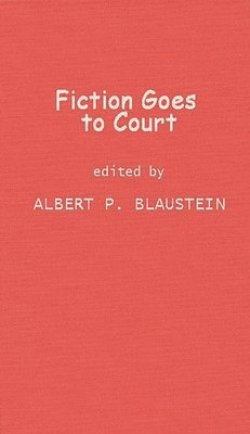 Albert P. Blaustein, Albert P. Blaustein - Fiction Goes to Court, Inbunden