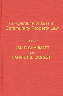 Jan P. Charmatz, Charmatz - Comparative Studies in Community Property Law, Inbunden