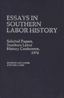 Essays in Southern Labor History 1