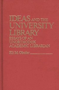 bokomslag Ideas and the University Library