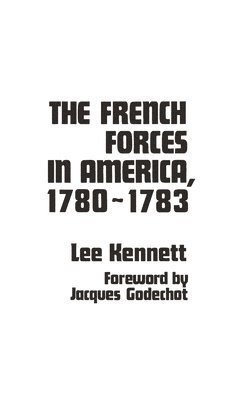 The French Forces in America, 1780-1783 1