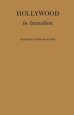 Richard Dyer Maccann, Unknown - Hollywood in Transition, Inbunden