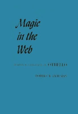 Robert Bechtold Heilman, Unknown - Magic in the Web, Inbunden