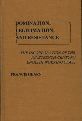 bokomslag Domination, Legitimation, and Resistance