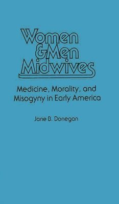 Jane B. Donegan - Women & Men Midwives, Inbunden