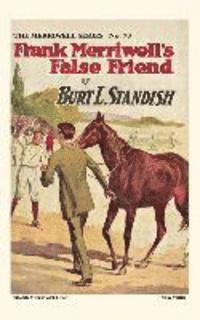 bokomslag Frank Merriwell's False Friend