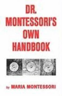 Maria Montessori - Dr. Montessori's Own Handbook, Inbunden