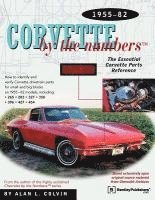 bokomslag Corvette by the Numbers: 1955-1982-The Essential Corvette Parts Reference