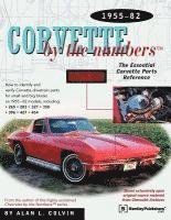 Corvette by the Numbers: 1955-1982-The Essential Corvette Parts Reference 1