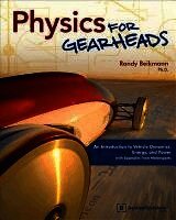 Randy Beikmann - Physics for Gearheads: An Introduction to Vehicle Dynamics, Energy, and Power - With Examples from Motorsports, Häftad