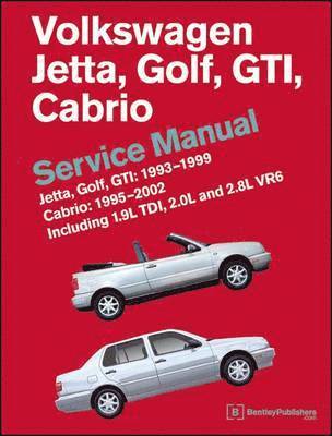 Volkswagen Jetta, Golf, GTI 1993-1999 Cabrio 1995-2002 Service Manual