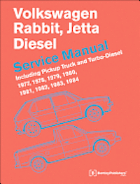 bokomslag Volkswagen Rabbit, Jetta (A1 Diesel Service Manual 1977, 1978, 1979, 1980, 1981, 1982, 1984, 1984: Including Pickup Truck and Turbo Diesel