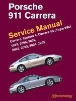 Bentley Publishers - Porsche 911 (Type 996) Service Manual 1999, 2000, 2001, 2002, 2003, 2004, 2005: Carrera, Carrera 4, Carrera 4s, Inbunden