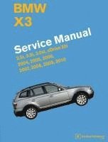 Bentley Publishers - BMW X3 (E83) Service Manual: 2004, 2005, 2006, 2007, 2008, 2009, 2010: 2.5i, 3.0i, 3.0si, Xdrive 30i, Inbunden