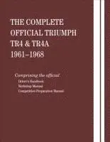 The Complete Official Triumph TR4 & TR4A: 1961, 1962, 1963, 1964, 1965, 1966, 1967, 1968: Includes Driver Handbook, Workshop Manual and Competition Pr, Inbunden. Tillgänglighet: Tillfälligt slut