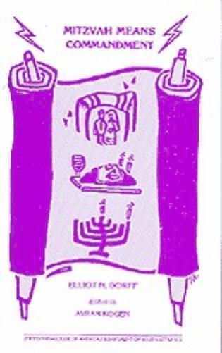 Elliot N. Dorff - Mitzvah Means Commnadment, Häftad