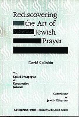 David Golinkin - Rediscovering the Art of Jewish Prayer, Häftad