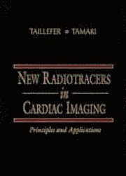 bokomslag New Radiotracers in Cardiac Imaging: Principles and Applications