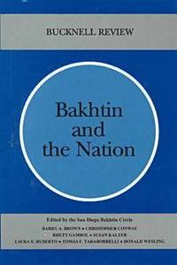 bokomslag Bakhtin And The Nation