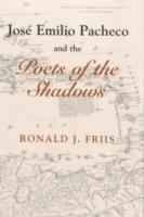 Jose Emilio Pacheco And The Poets of the Shadows 1