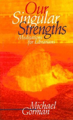 American Library Association - Our Singular Strengths, Häftad