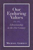 Michael Gorman - Our Enduring Values, Häftad