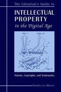 bokomslag The Librarian's Guide to Intellectual Property in the Digital Age