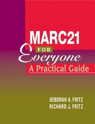 Deborah A. Fritz, Richard J. Fritz - MARC 21 for Everyone, Häftad. Tillgänglighet: Lägg i varukorg