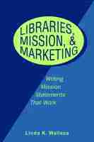 bokomslag Libraries, Mission and Marketing