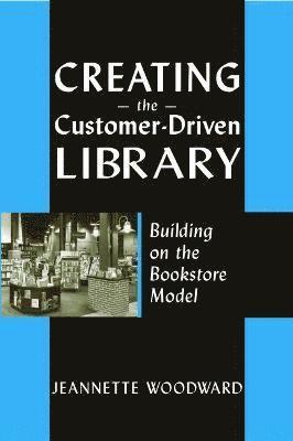 Creating the Customer-driven Library 1