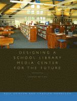 bokomslag Designing a School Library Media Center for the Future