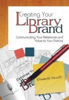 bokomslag Creating Your Library Brand