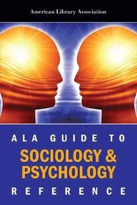 bokomslag ALA Guide to Sociology and Psychology Reference
