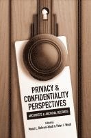 bokomslag Privacy and Confidentiality Perspectives Archivists and Archival Records