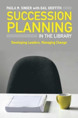 bokomslag Succession Planning in the Library
