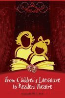 bokomslag From Children's Literature to Readers Theatre