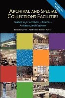 Archival and Special Collections Facilities: Guidelines for Archivists, Librarians, Architects, and Engineers 1