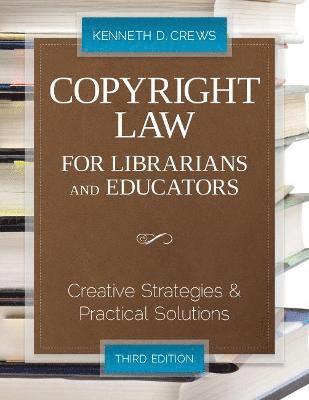 Copyright Law for Librarians and Educators 1